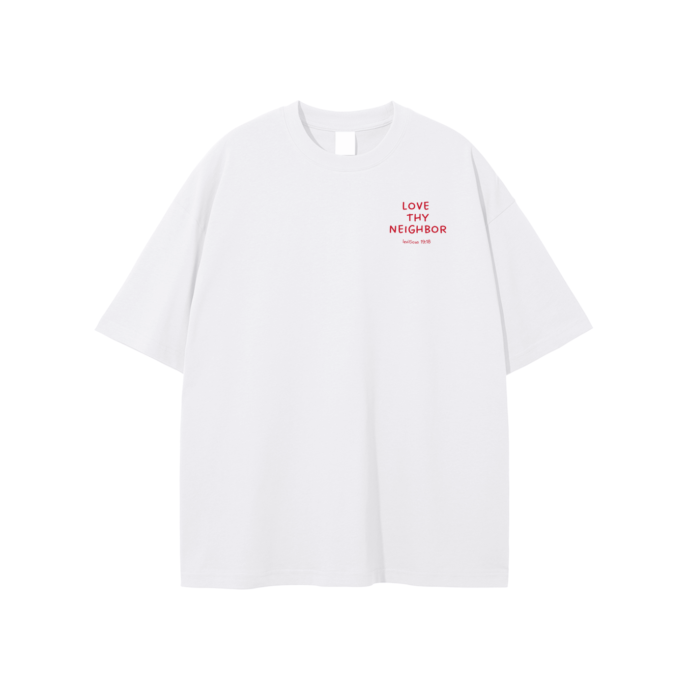 Love Thy Neighbor Unisex T-shirt