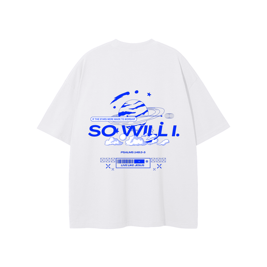 So Will I Unisex T-shirt