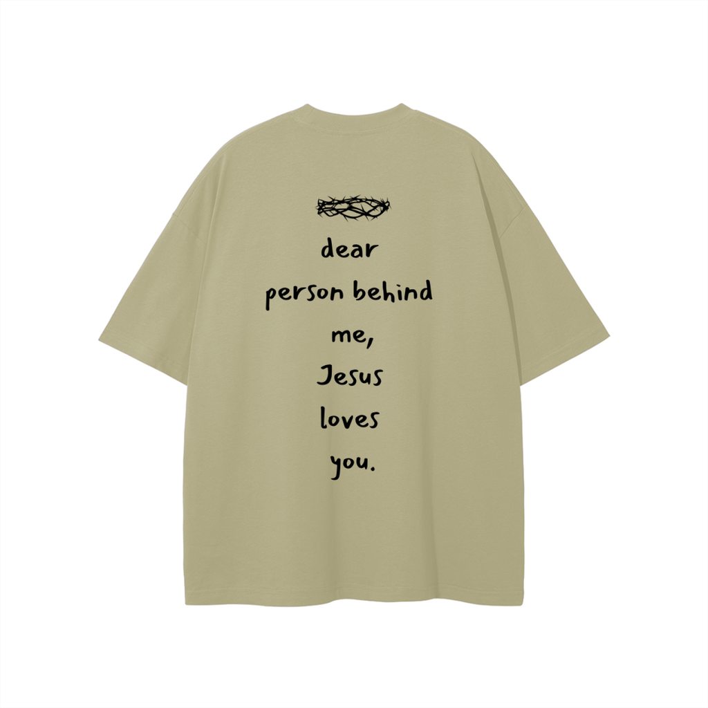 Dear Person Behind Me Unisex T-shirt